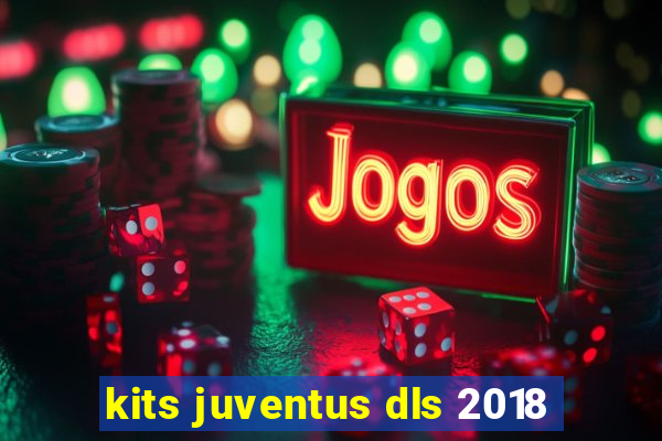 kits juventus dls 2018